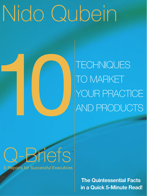 Title details for 10 Techniques to Market Your Practice and Products by Nido Qubein - Available